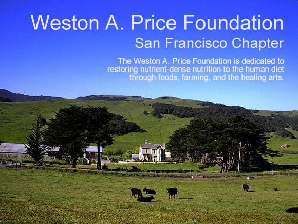The Weston A. Price Foundation is dedicated to restoring nutrient-dense nutrition to the human diet through foods, farming, and the healing arts.